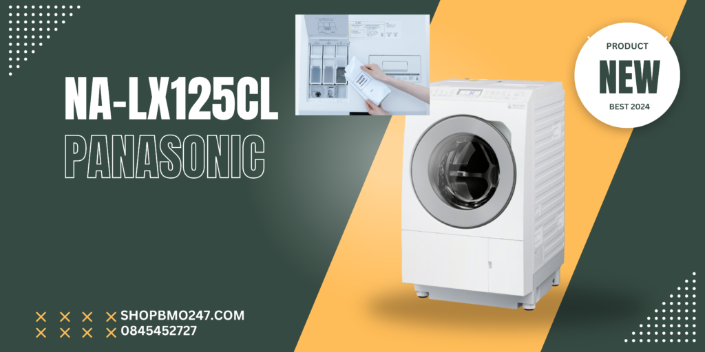 Nhận định máy giặt Panasonic NA-LX125CL mới nhất 2024 có đáng mua không? 2 Tổng quan máy giặt Panasonic NA-LX125CL